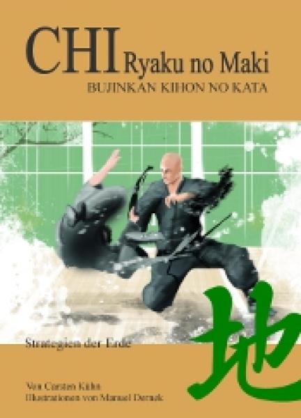 Buch: C. Kühn & M. Dernek: Chi Ryaku no Maki (Strategien der Erde ► www.bokken-shop.de. Bücher für Bujinkan, Ninjutsu. Dein Budo-Fachhändler!